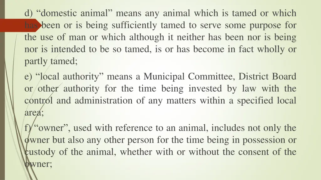 d domestic animal means any animal which is tamed