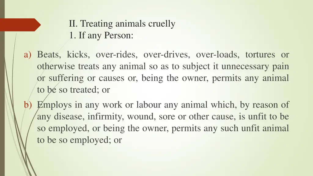 ii treating animals cruelly 1 if any person