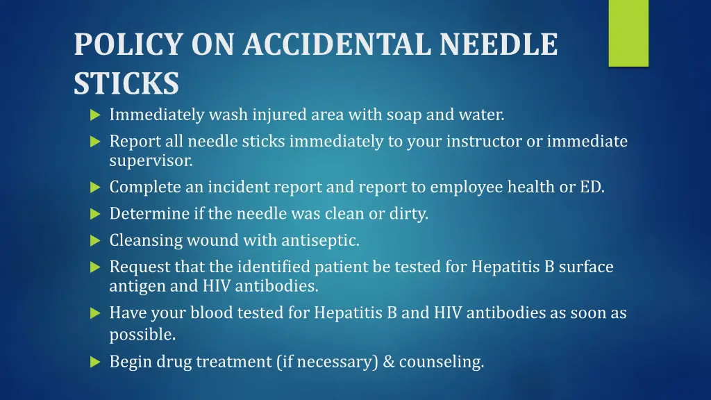 policy on accidental needle sticks immediately