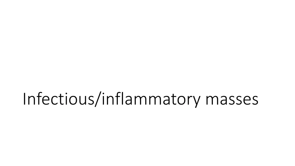 infectious inflammatory masses