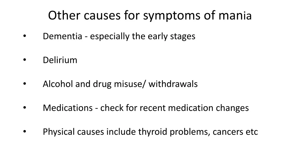 other causes for symptoms of man ia