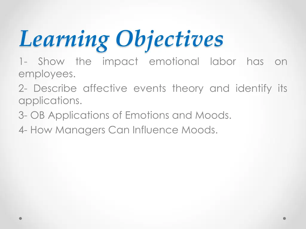 learning objectives 1 show the impact emotional