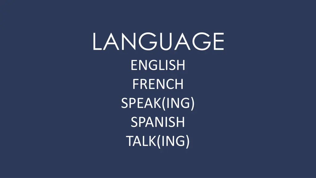 language english french speak ing spanish talk ing