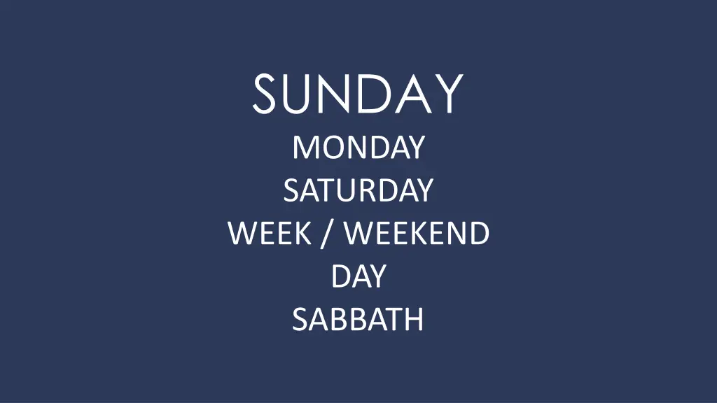 sunday monday saturday week weekend day sabbath