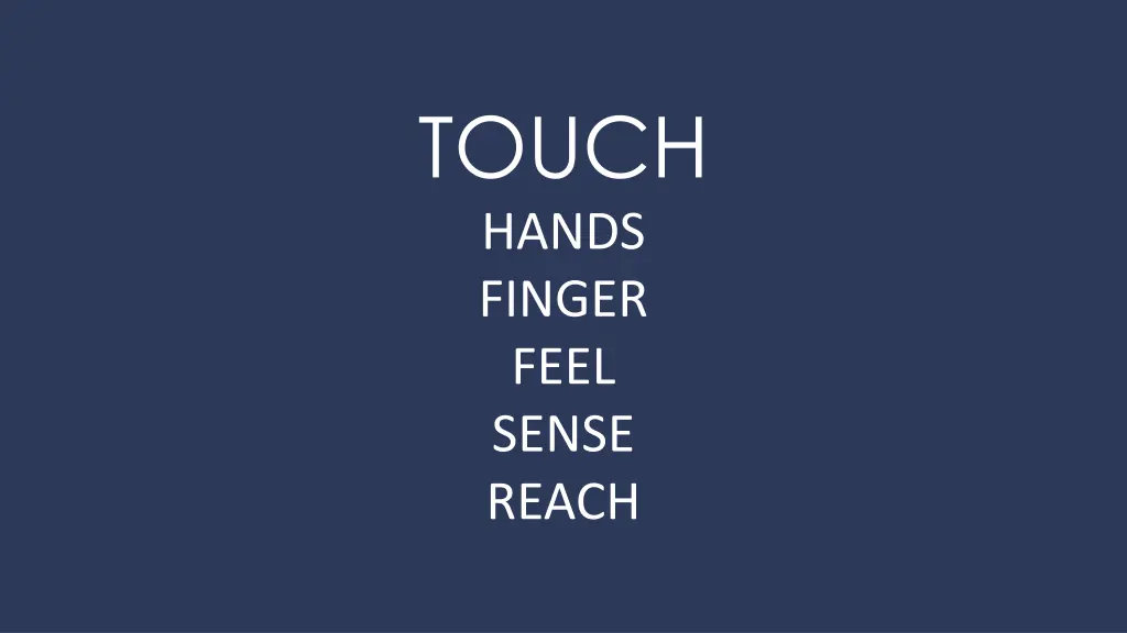 touch hands finger feel sense reach