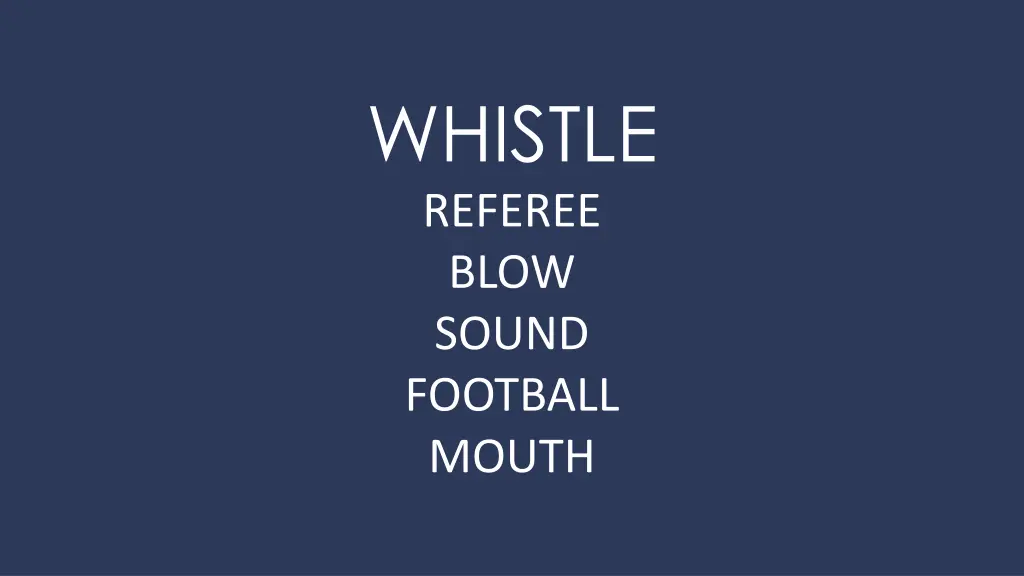 whistle referee blow sound football mouth