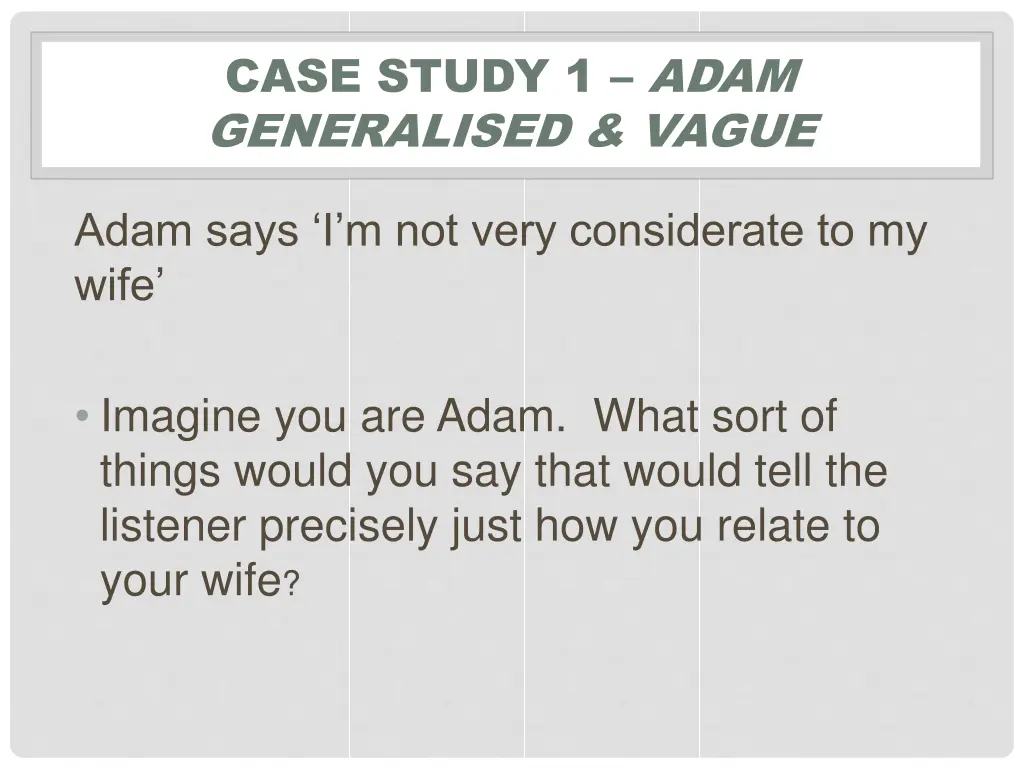 case study 1 adam generalised vague