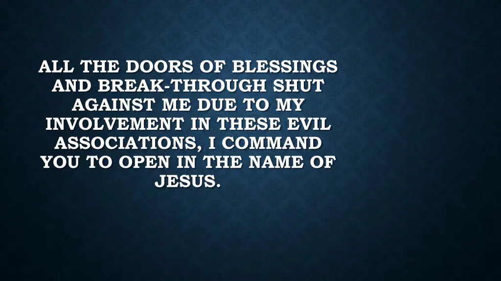 all the doors of blessings and break through shut 1