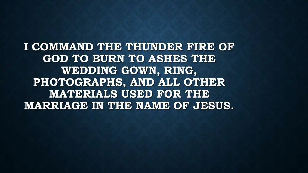 i command the thunder fire of god to burn