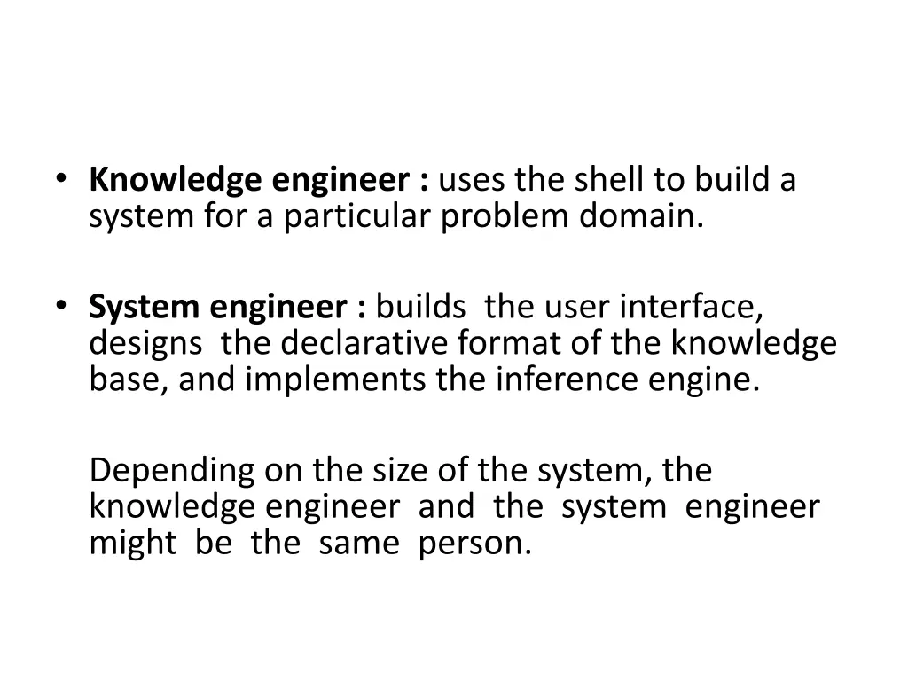 knowledge engineer uses the shell to build