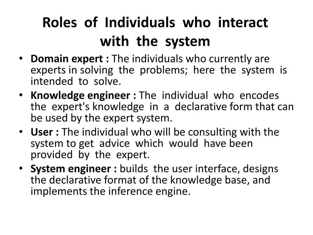 roles of individuals who interact with the system