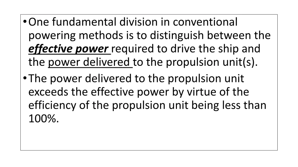 one fundamental division in conventional powering