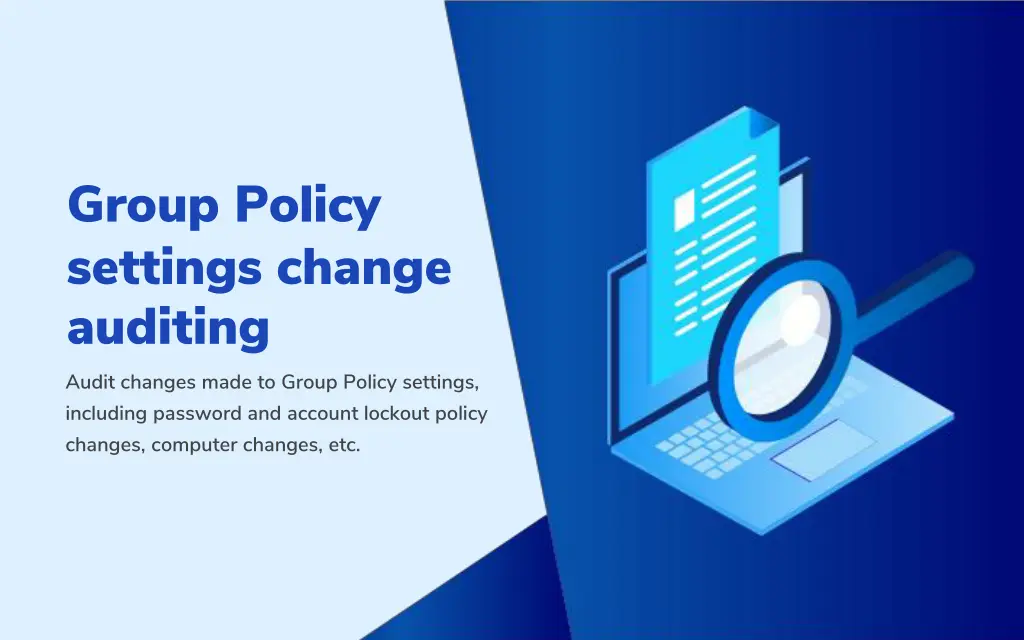 group policy settings change auditing audit