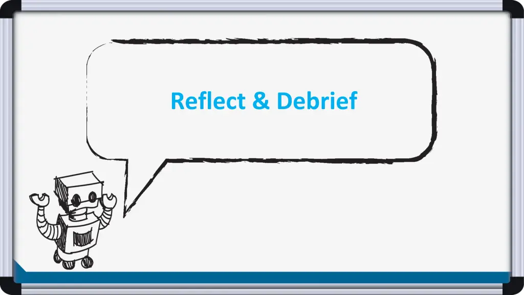 reflect debrief