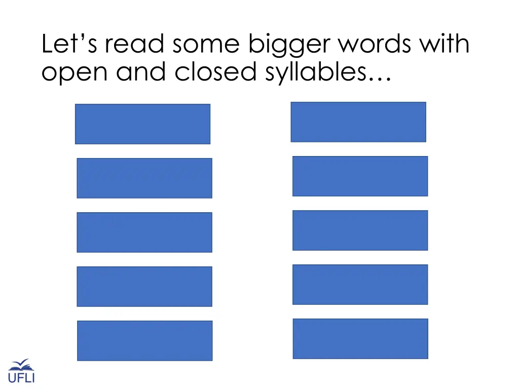 let s read some bigger words with open and closed