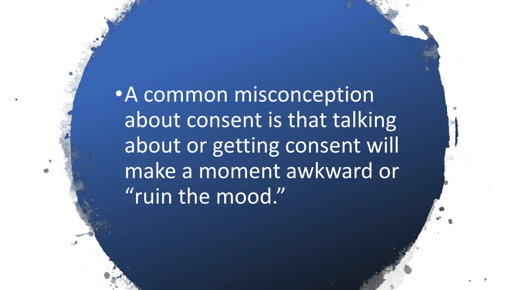 a common misconception about consent is that