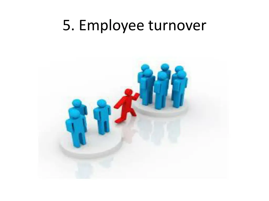 5 employee turnover