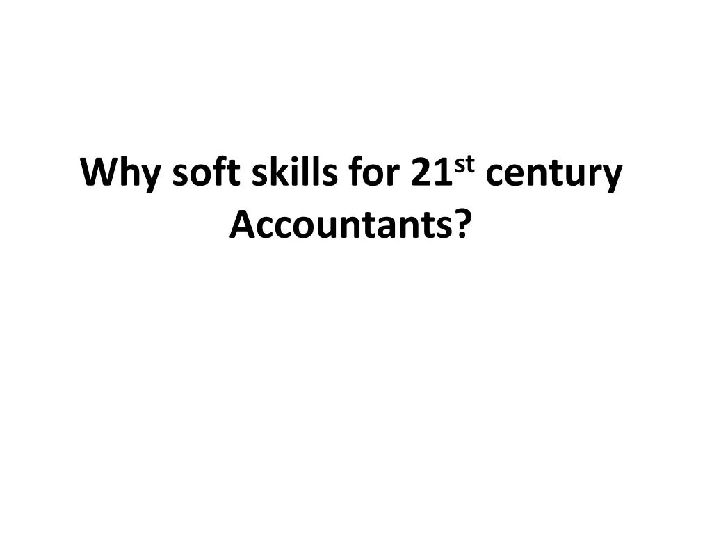 why soft skills for 21 st century accountants