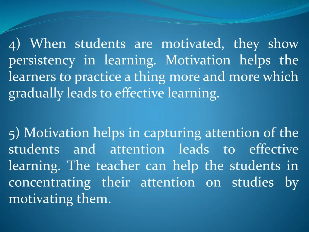 4 when students are motivated they show