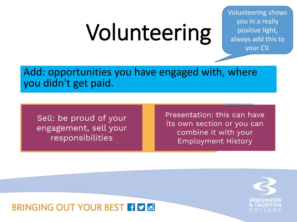 volunteering shows you in a really positive light