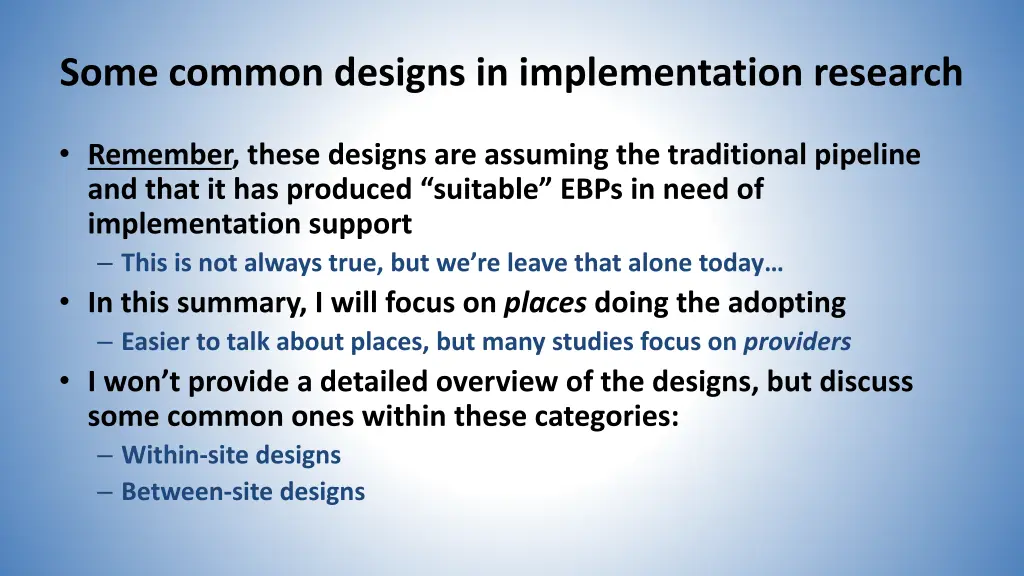 some common designs in implementation research