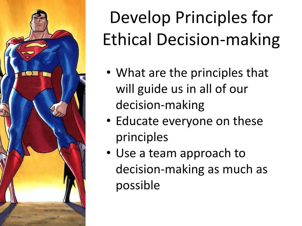 develop principles for ethical decision making