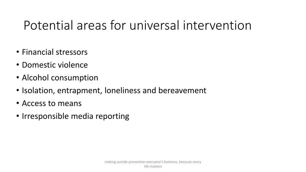 potential areas for universal intervention