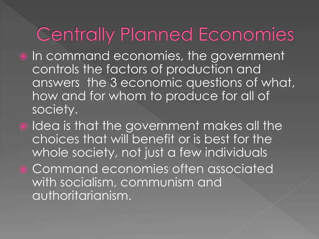 centrally planned economies in command economies