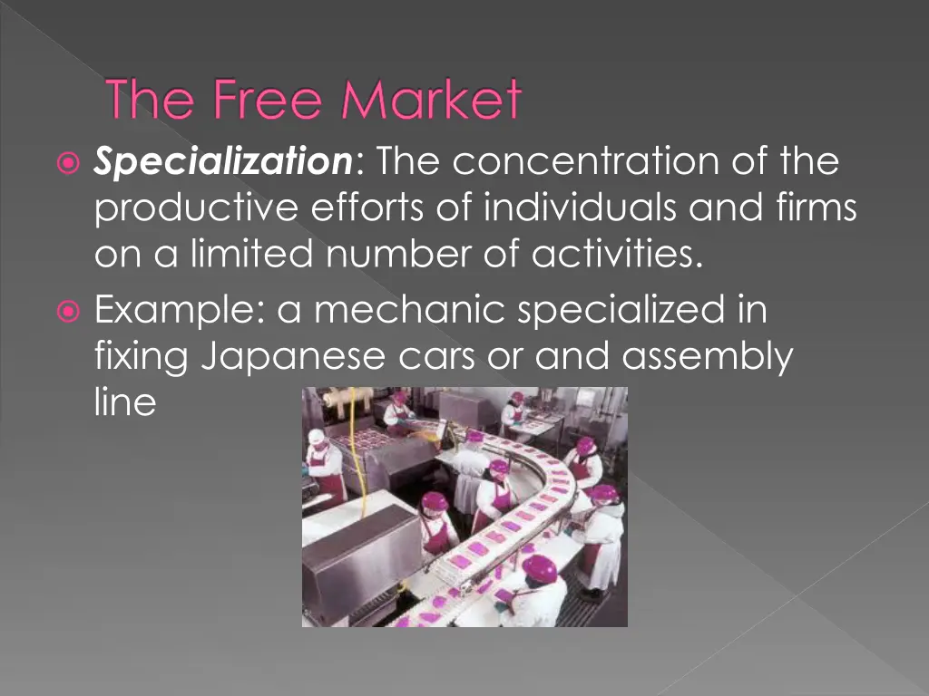 the free market specialization the concentration