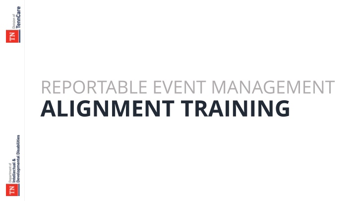 reportable event management alignment training