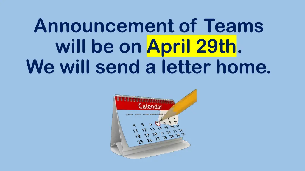 announcement of teams will be on april 29th