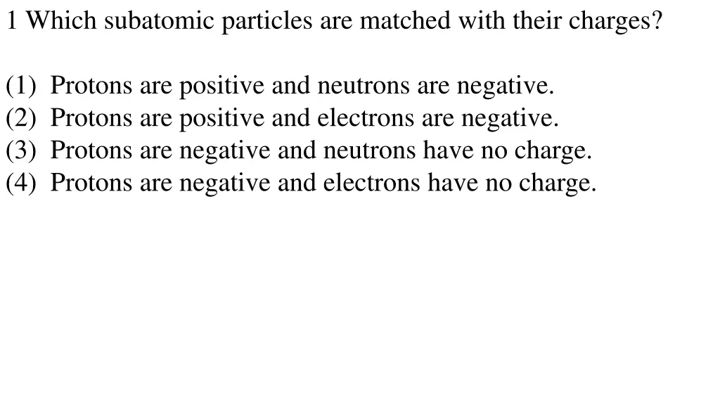 1 which subatomic particles are matched with