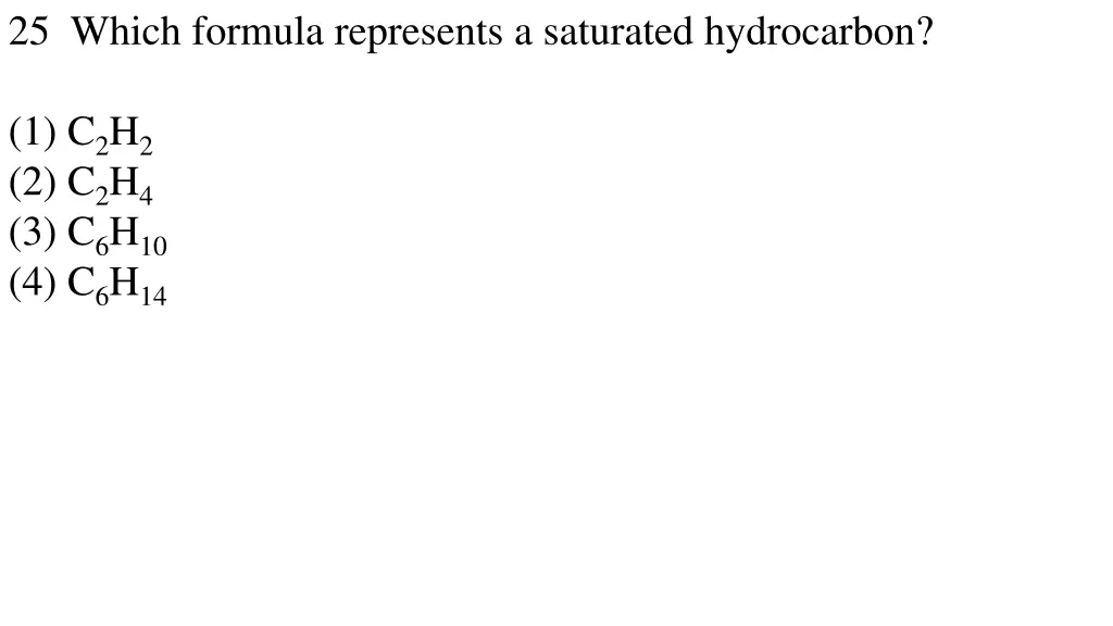 25 which formula represents a saturated