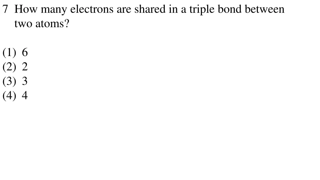 7 how many electrons are shared in a triple bond