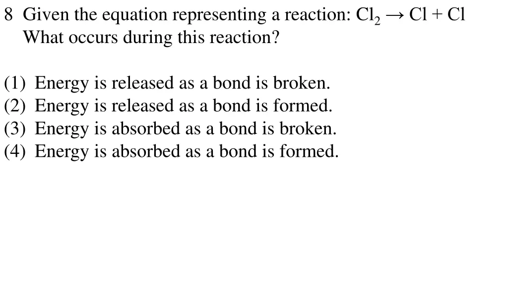 8 given the equation representing a reaction