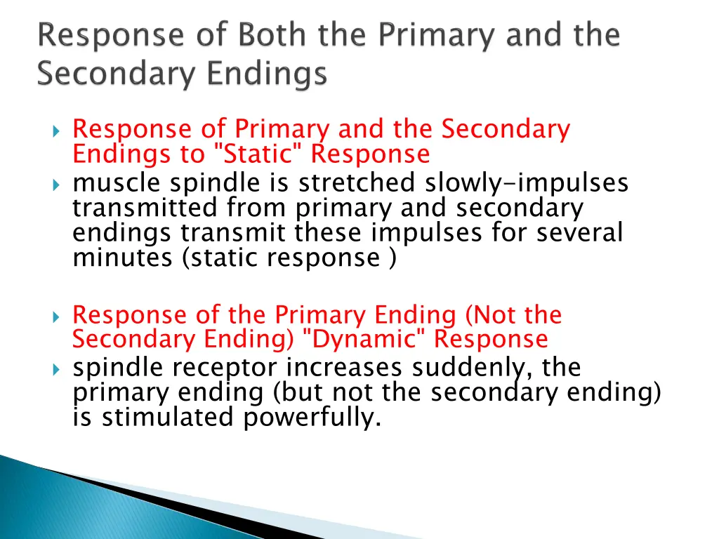 response of primary and the secondary endings