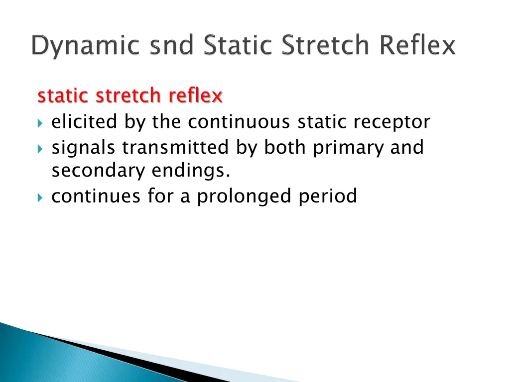 static stretch reflex elicited by the continuous