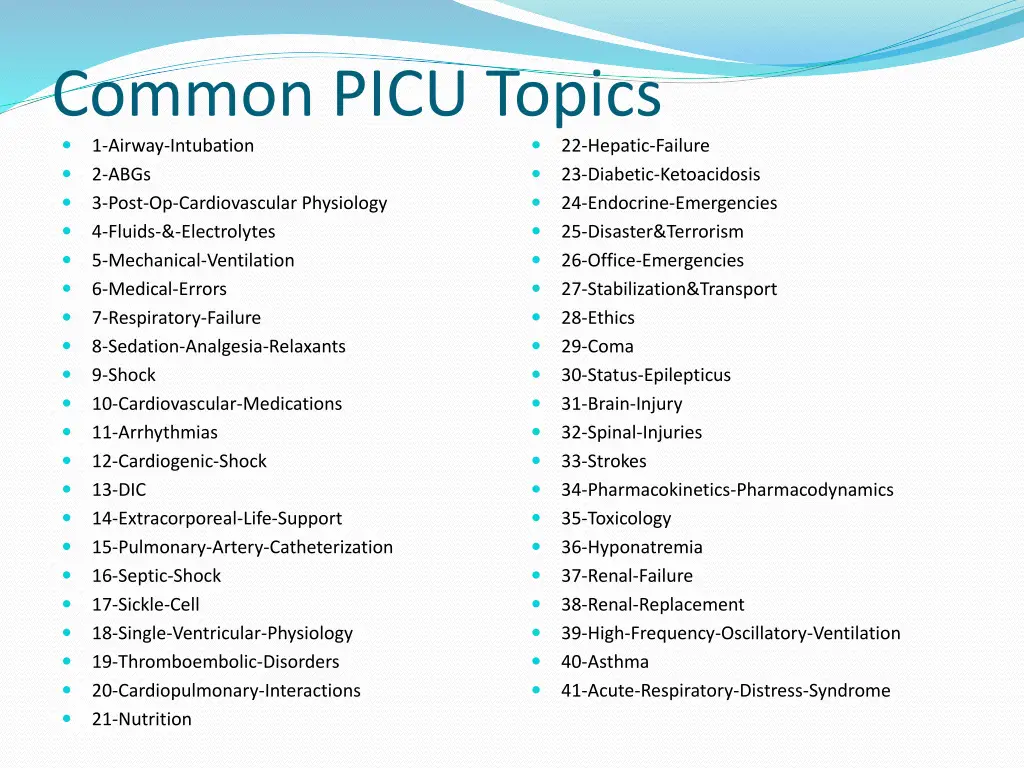 common picu topics 1 airway intubation 2 abgs