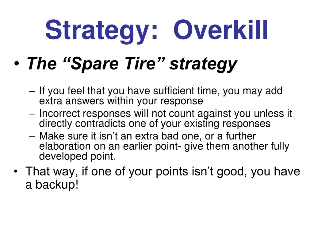 strategy overkill the spare tire strategy