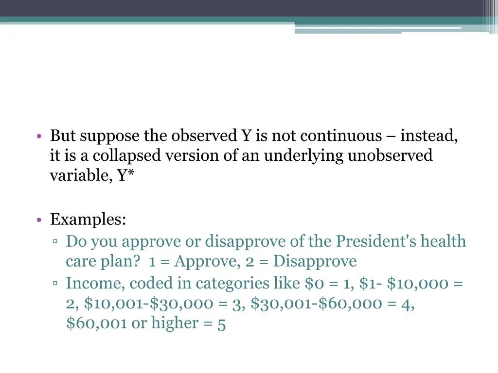 but suppose the observed y is not continuous