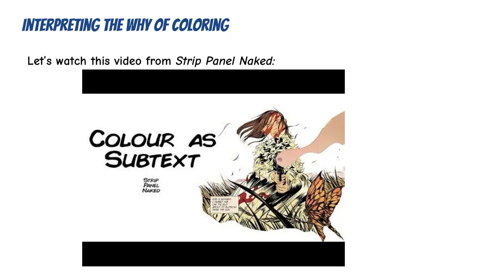 interpreting the why of coloring