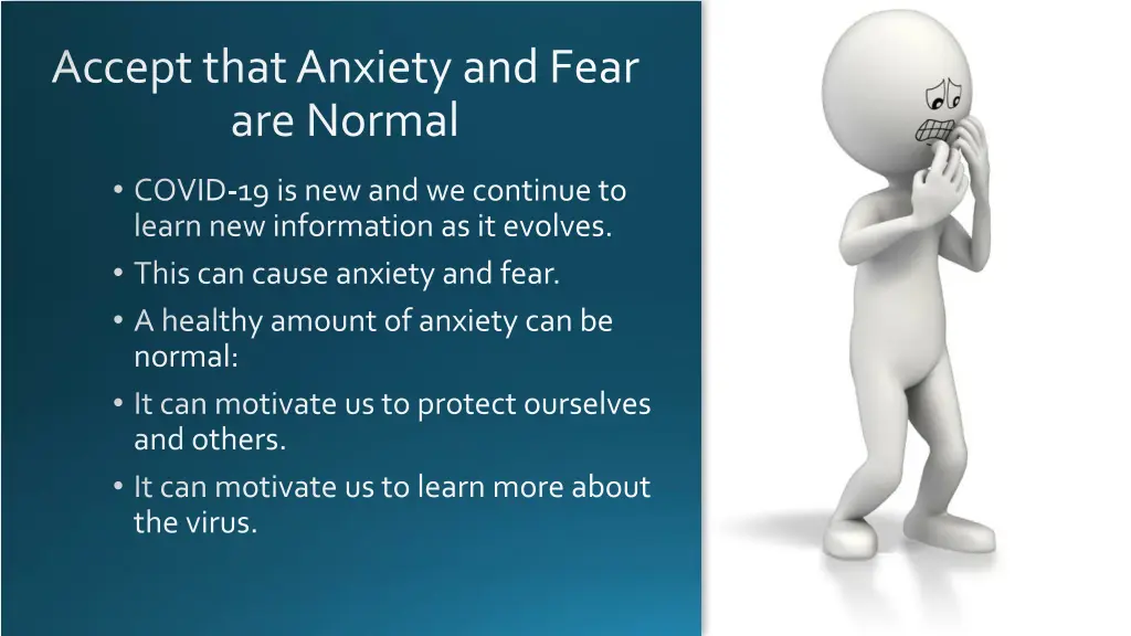 accept that anxiety and fear are normal