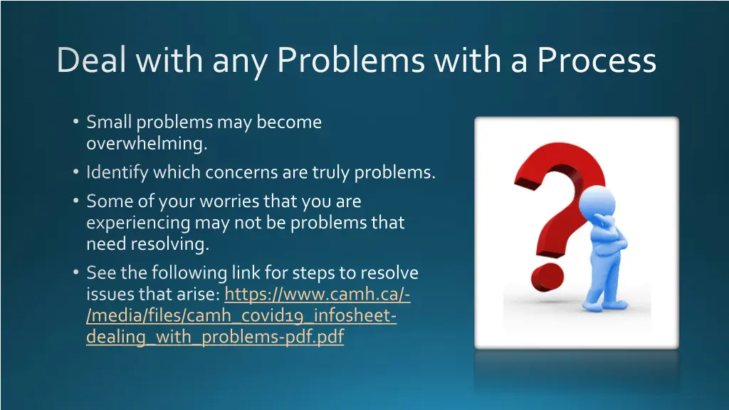 deal with any problems with a process