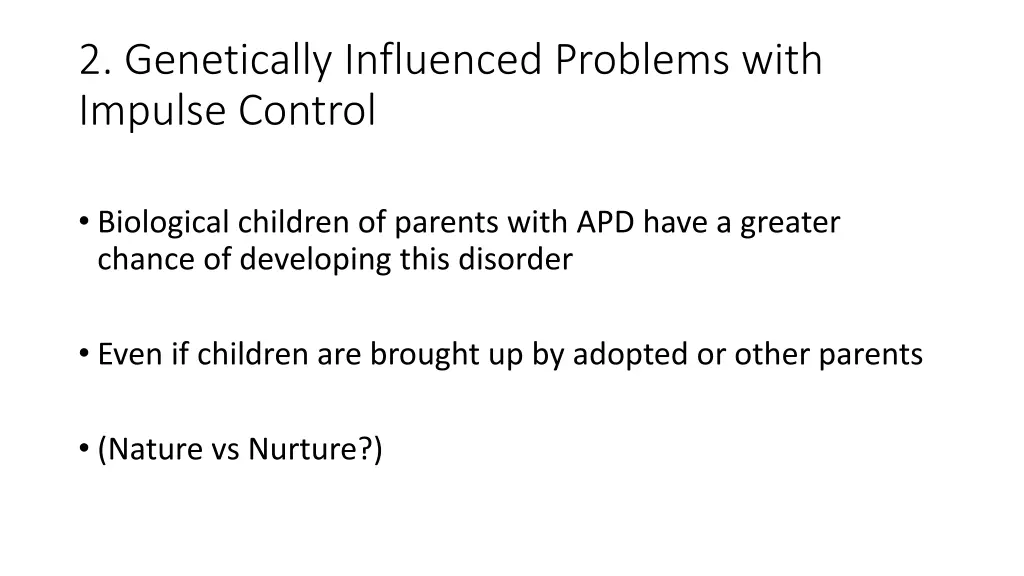 2 genetically influenced problems with impulse