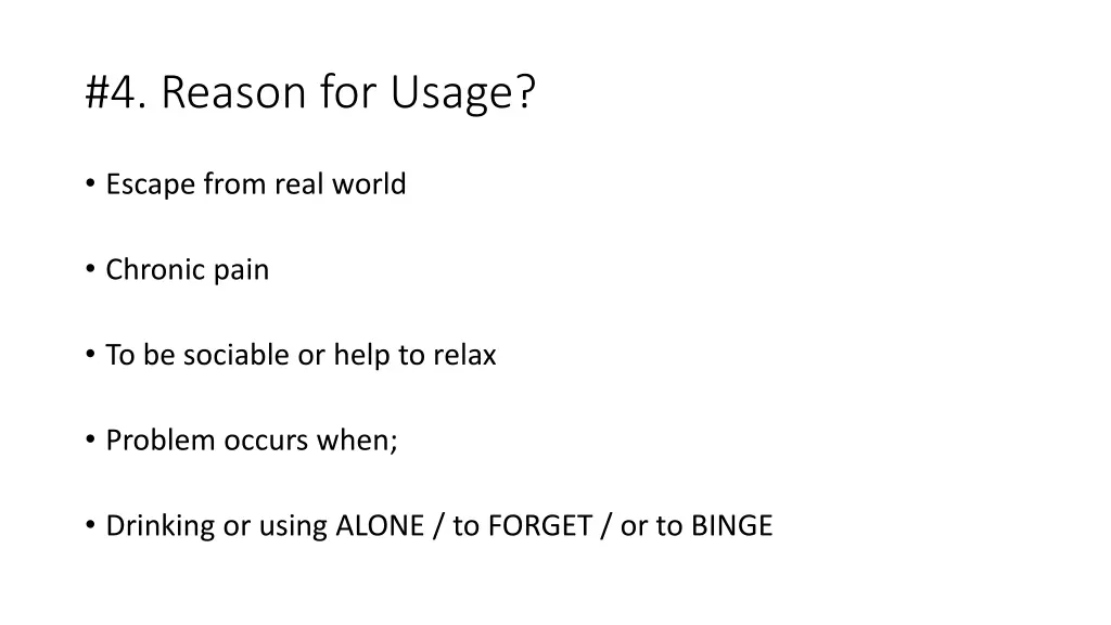 4 reason for usage