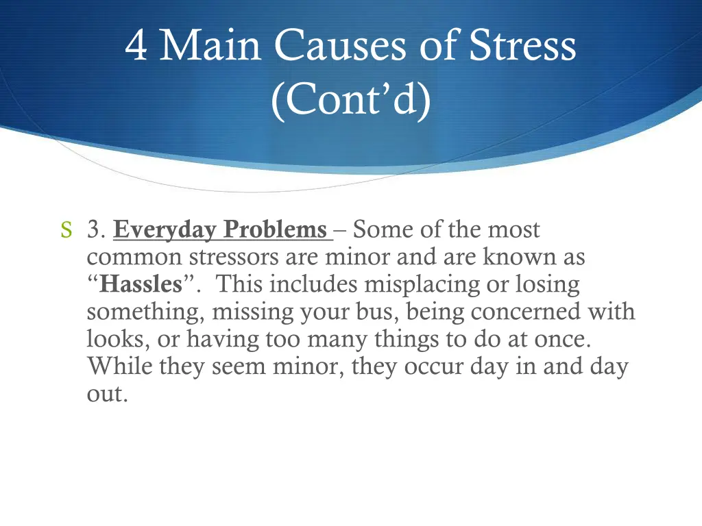 4 main causes of stress cont d