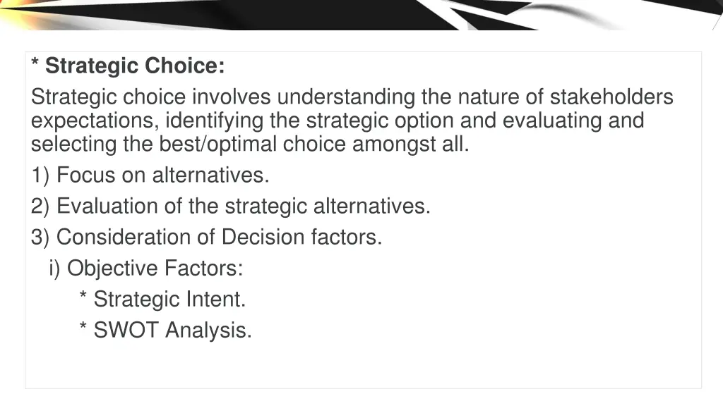 strategic choice strategic choice involves