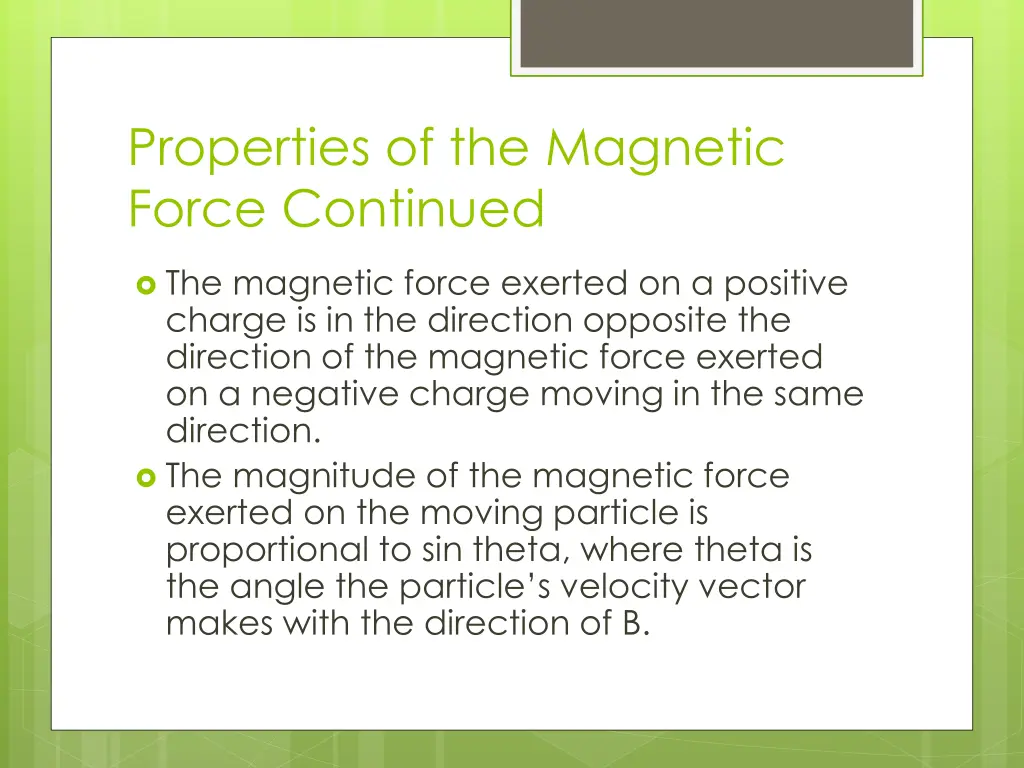 properties of the magnetic force continued