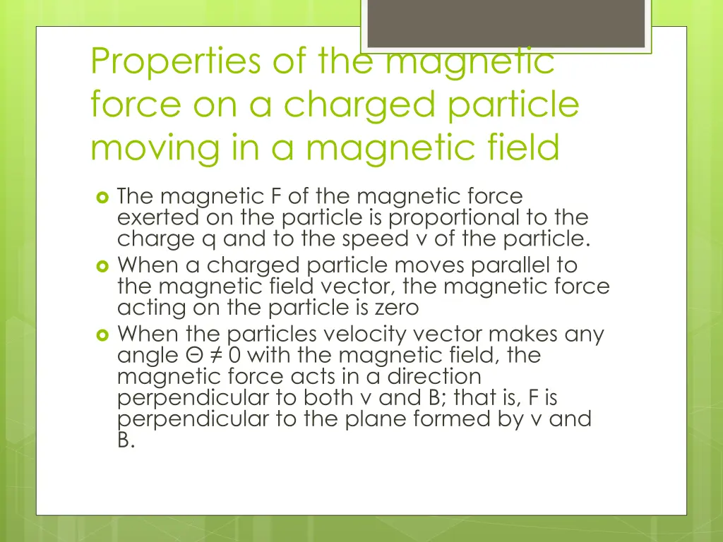 properties of the magnetic force on a charged