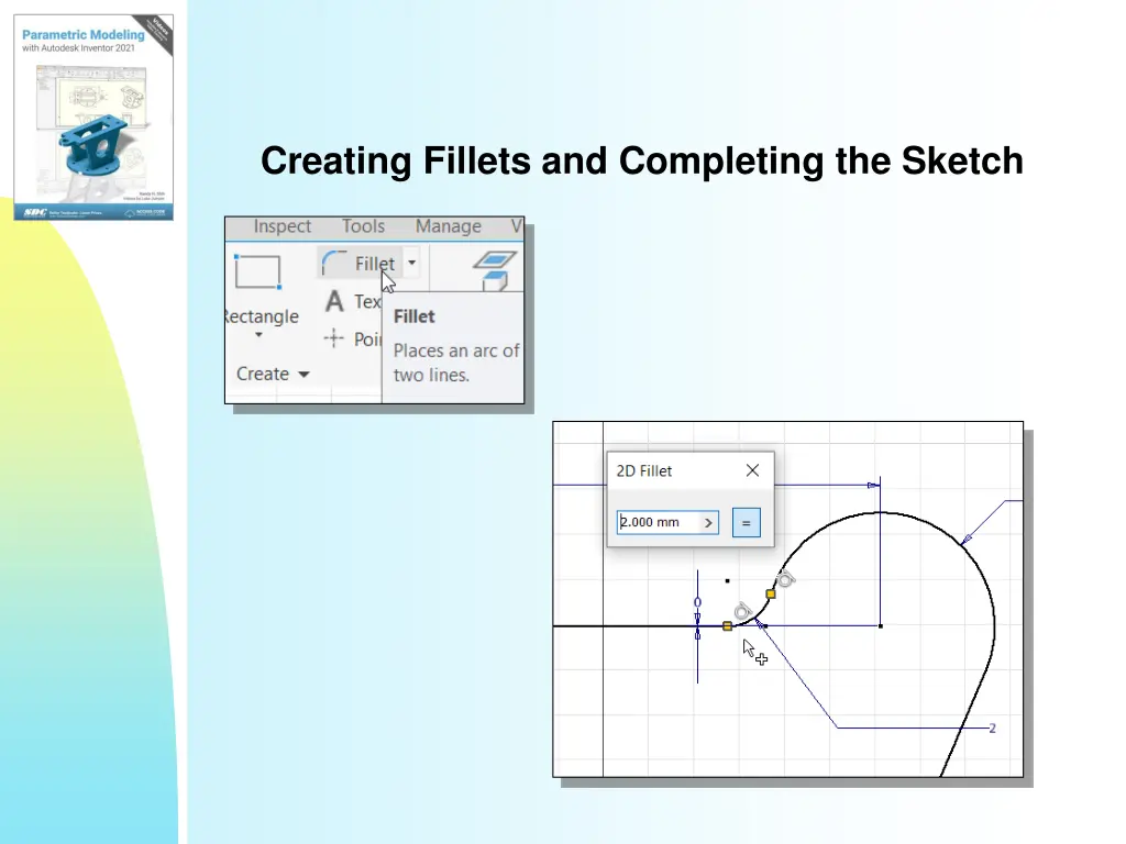 creating fillets and completing the sketch